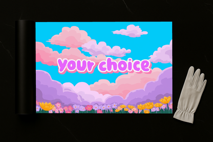 YOUR CHOICE